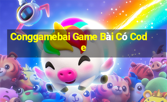 Conggamebai Game Bài Có Code