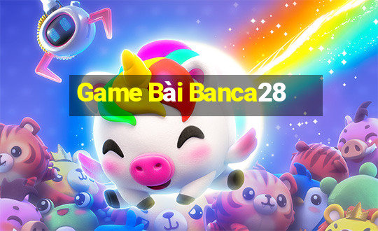 Game Bài Banca28