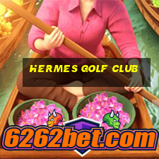 hermes golf club