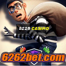 8225 casino