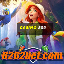 casino 580