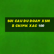 soi cau du doan xsmb chinh xac 100