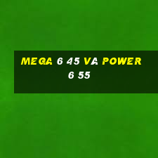 mega 6 45 và power 6 55