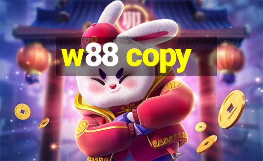 w88 copy