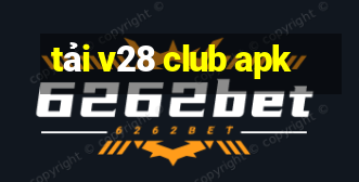 tải v28 club apk