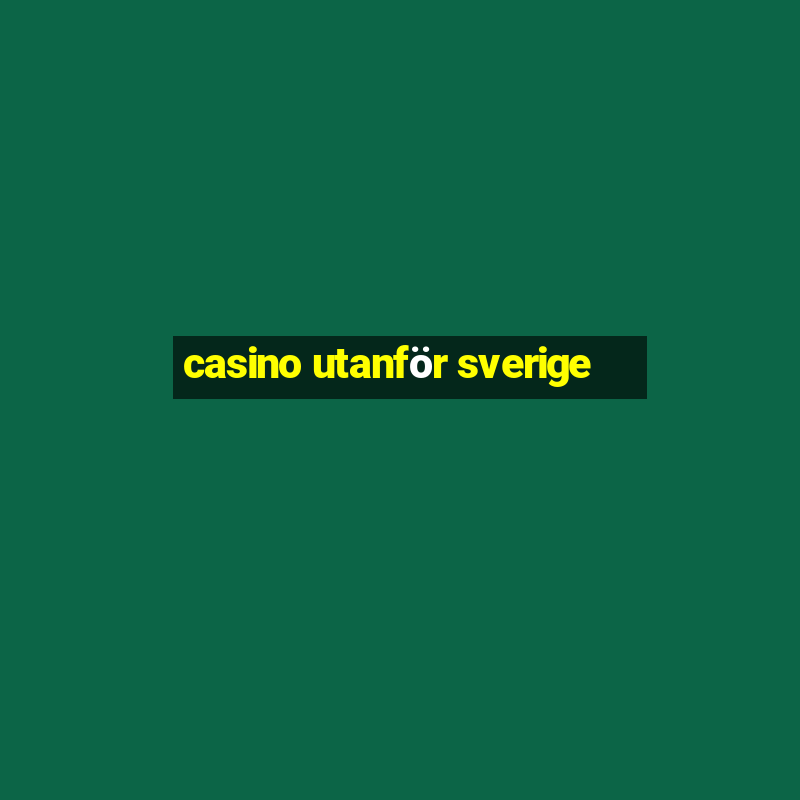 casino utanför sverige