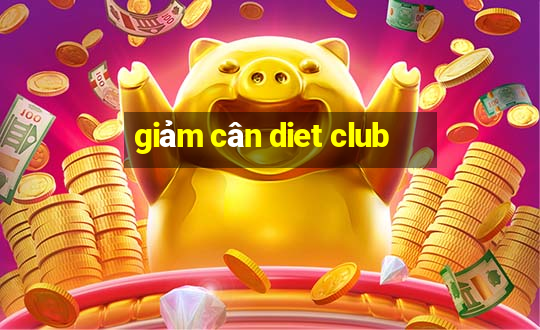 giảm cân diet club