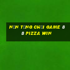 Nền tảng chơi game 88 Pizza Win