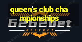 queen's club championships