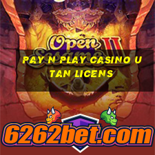 pay n play casino utan licens