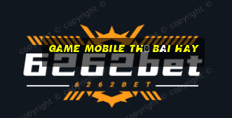 game mobile thẻ bài hay