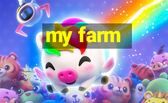 my farm