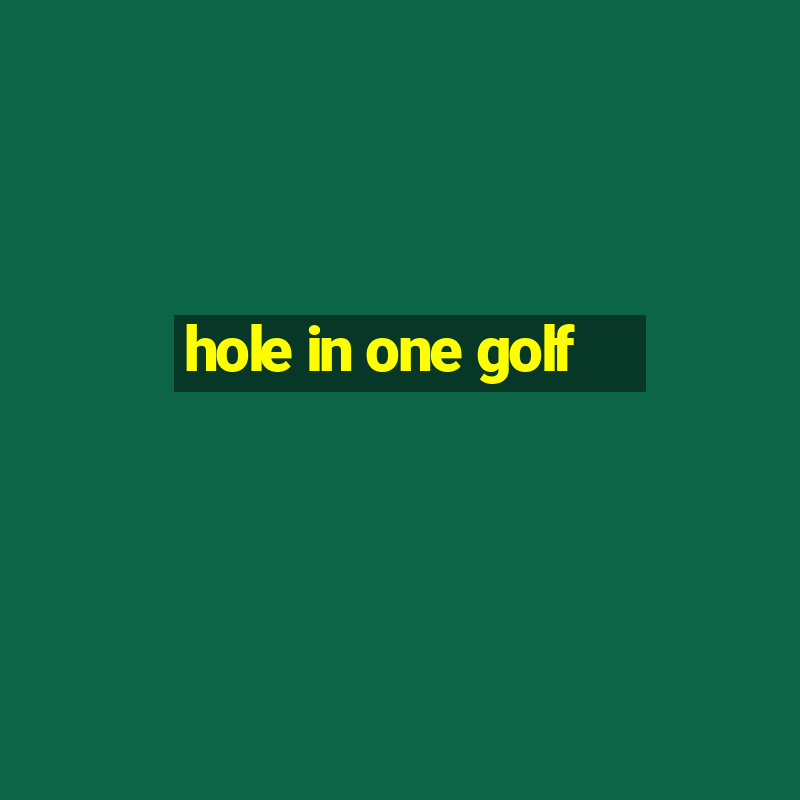 hole in one golf