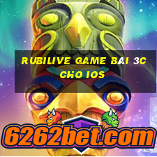 Rubilive Game Bài 3C Cho Ios