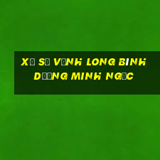 xổ số vĩnh long bình dương minh ngọc