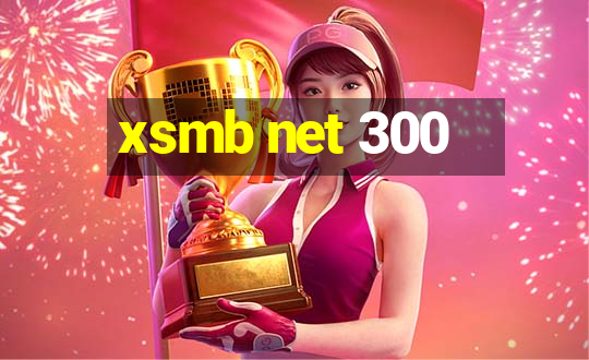 xsmb net 300