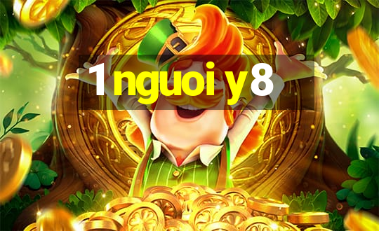 1 nguoi y8