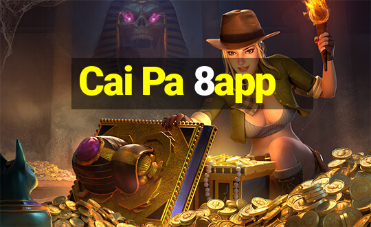 Cai Pa 8app