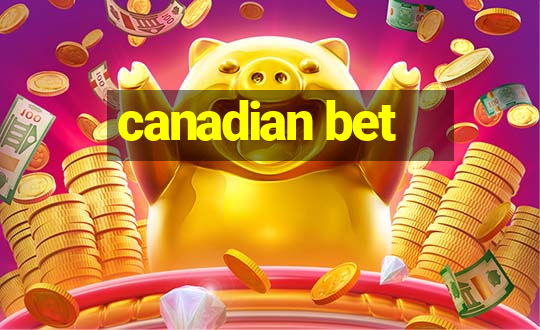 canadian bet