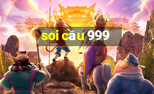 soi cầu 999