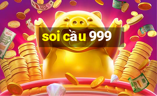 soi cầu 999