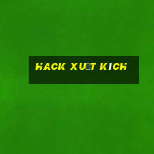 hack xuất kích