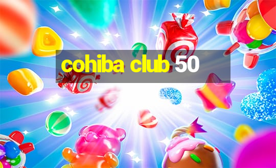 cohiba club 50