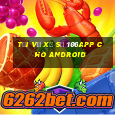 Tải về xổ số 106app cho Android