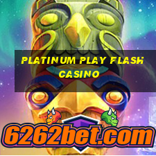 platinum play flash casino