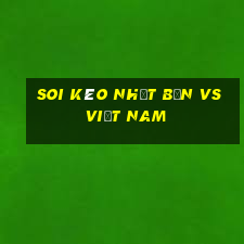 soi kèo nhật bản vs việt nam