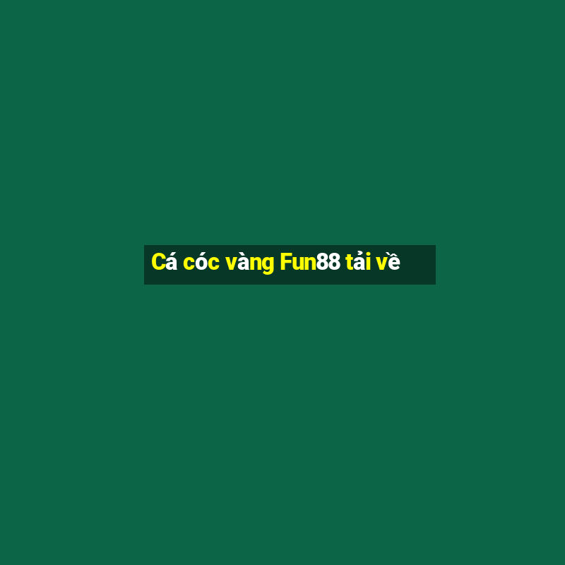 Cá cóc vàng Fun88 tải về