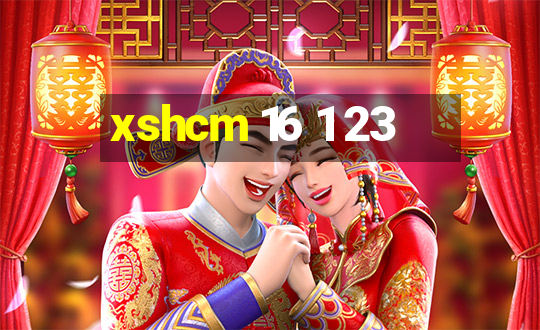 xshcm 16 1 23