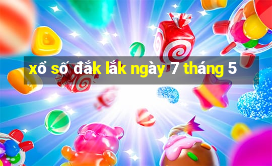 xổ số đắk lắk ngày 7 tháng 5