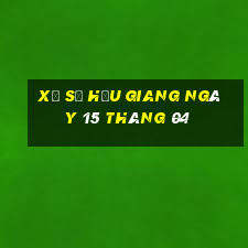 xổ số hậu giang ngày 15 tháng 04