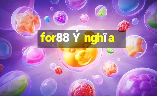 for88 Ý nghĩa