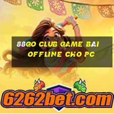 88Go Club Game Bài Offline Cho Pc