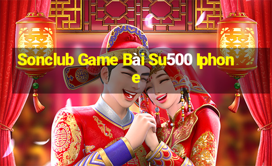 Sonclub Game Bài Su500 Iphone