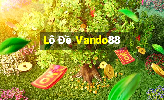 Lô Đề Vando88