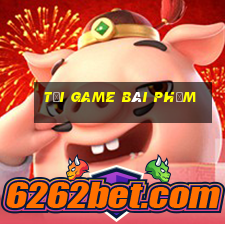 tải game bài phỏm