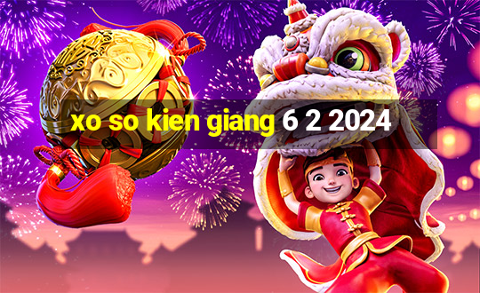 xo so kien giang 6 2 2024