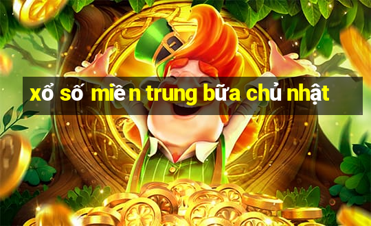 xổ số miền trung bữa chủ nhật