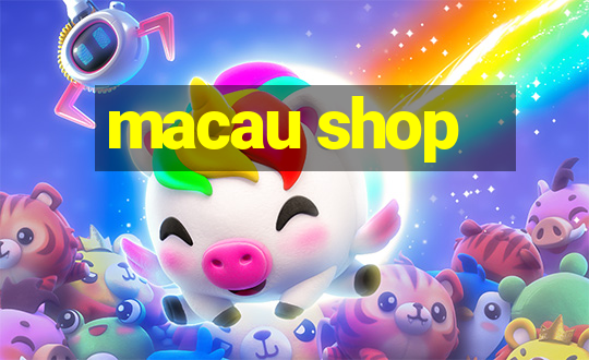 macau shop