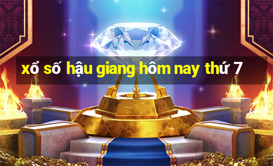 xổ số hậu giang hôm nay thứ 7