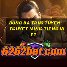 bong da truc tuyen thuyet minh tieng viet