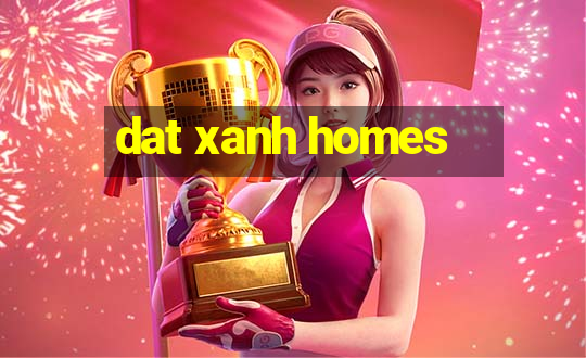 dat xanh homes