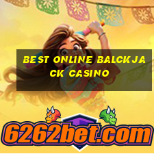 best online balckjack casino