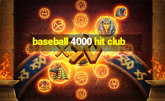 baseball 4000 hit club