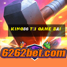 King86 Tải Game Bài