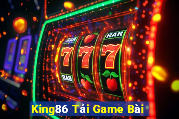 King86 Tải Game Bài