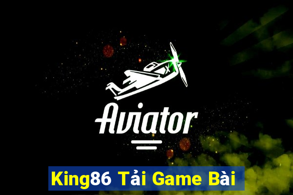 King86 Tải Game Bài